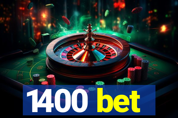 1400 bet